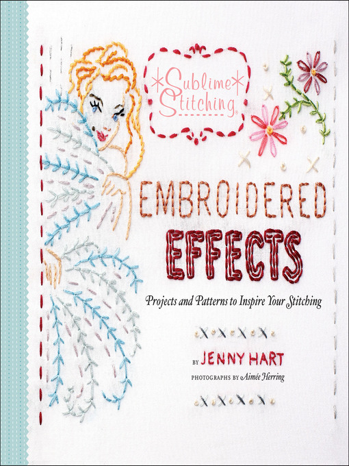 Title details for Embroidered Effects by Jenny Hart - Available